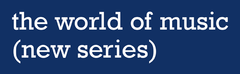 The World of Music (new series)